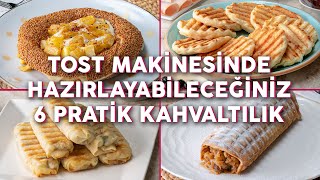 Tost Makinesinde Hazırlayabileceğiniz 6 Pratik Kahvaltılık Tarif  Kahvaltı Tarifleri [upl. by Beniamino3]