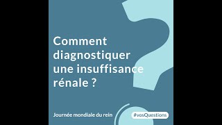 Comment diagnostiquer une insuffisance rénale [upl. by Une]