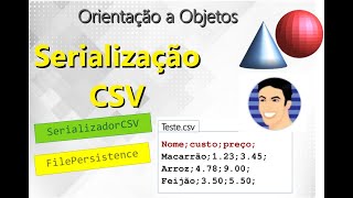 AulaOO131  Serialização CSV FilePersistence  SerializadorCSV [upl. by Nnylrebma654]