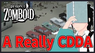 【Project Zomboid  CDDA】100日生存するまで終われないCDDA 35【読路おろか】 [upl. by Mccormac]