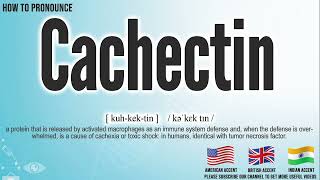 Cachectin Pronunciation  How to Pronounce say Cachectin CORRECTLY  Meaning Definition [upl. by Granger413]