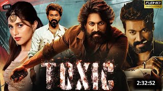 Toxic Returns  New Released Full Hindi Dubbed Movie  South Movies  Superstar Action [upl. by Erodroeht787]