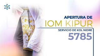 Apertura de Iom Kipur  Servicio de Kol Nidre 5785 [upl. by Som]