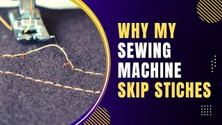 Why My Sewing Machine Skips Stitches How to Fix It  Pros 4 Clothes [upl. by Bish]