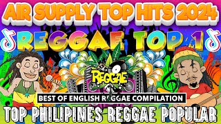 MIX Song Reggae PHILIPPINES ►WESTLIFE ft AIR SUPPY◄ Tiktok Hits VIRAL MASHUP Reggae Mix 2024 New [upl. by Crespi]