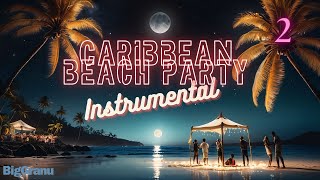 Instrumental  Caribbean Beach Party 2 [upl. by Gorlin240]