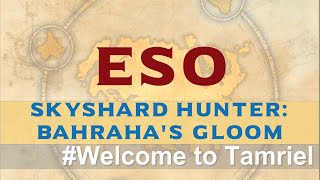 ESO Guide Bahrahas Gloom Skyshard Welcome to Tamriel EP 12 [upl. by Traweek]