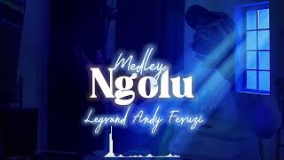 MEDLEY NGOLU Avec Legrand Andy Feruzi [upl. by Inigo]