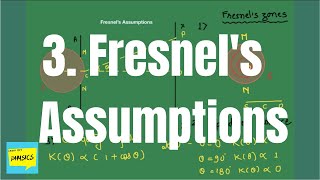 3 Fresnels Assumptions  Fresnel Diffraction  2020 [upl. by Jessey]