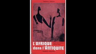 LAfrique dans lAntiquité LEgypte pharaonique  Afrique noire Théophile Obenga [upl. by Chrissy]