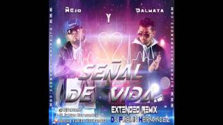 Ñejo y Dalmata  Señal de Vida Extended Remix By Dj Fabian Hernandez [upl. by Ahsikrats]