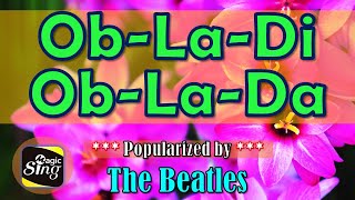 ObLaDi ObLaDa  The Beatles Karaoke  JKaraLkis  Powered by MagicSing [upl. by Kiri644]