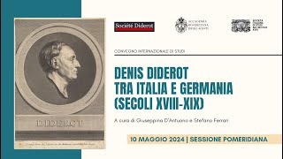 DENIS DIDEROT TRA ITALIA E GERMANIA secoli XVIII XIX  Sessione pomeridiana [upl. by Paolo]