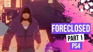 FORECLOSED Part 1  Gameplay  Full Game Playthrough  PS4 [upl. by Navnod]