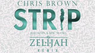 Chris Brown  Strip Zelijah Remix [upl. by Nelda568]