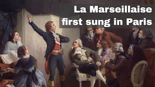 30th July 1792 La Marseillaise the future French national anthem first sung in Paris [upl. by Aicella764]