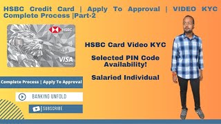 HSBC Card Video KYC Complete Process  Questions Asked  Welcome Benefits [upl. by Ahsilem843]