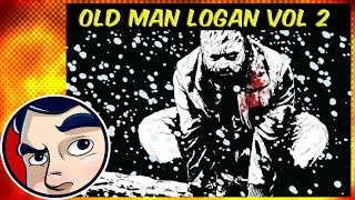 Wolverine Old Man Logan Vol 2 quotBordertownquot  Complete Story  Comicstorian [upl. by Lorine186]