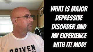 What is Major Depressive Disorder My Experience MDD [upl. by Loreen]