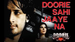 Doorie Sahi Jaaye Na  Doorie Lyrical Video  Atif Aslam  Atif Aslam Songs  Bollywood Songs  Song [upl. by Marie-Jeanne]