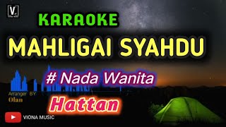 MAHLIGAI SYAHDU  NADA CEWEK KARAOKEHATTANLAGU MALAYSIA [upl. by Vena4]