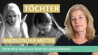 Seelengefängnis – Töchter Narzisstischer Mütter – Süchte Depressionen Ängste Perfektionismus [upl. by Xyno]