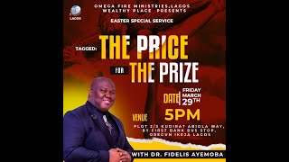 The Price for The Prize  Easter Special Service With Dr Fidelis Ayemoba  29th March 2024 [upl. by Gaidano831]