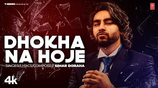 DHOKHA NA HOJE Official Video  Simar Doraha  Latest Punjabi Songs 2023 [upl. by Alat]