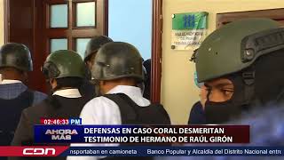 Defensas en caso Coral desmeritan testimonios de hermano de Raúl Girón [upl. by Oswell]