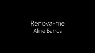 Aline Barros  Renovame Playback com LETRA [upl. by Malet201]