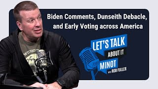 Biden Comments Dunseith Debacle and Early Voting across America  Lets Talk About it [upl. by Aserehtairam73]