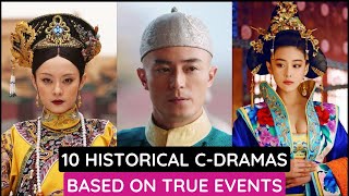 Top 10 Chinese Historical Dramas Inspired by Real Events [upl. by Dier]