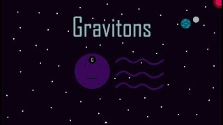 Gravitons a Closer Look at Gravity [upl. by Burnham273]