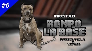 Rompo La Base  Johnson Paul 2 x LeoWiss  Freestyle  Video Lyrics [upl. by Iden]