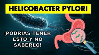 🔴 HELICOBACTER PYLORI  Síntomas Complicaciones Diagnóstico y Tratamiento [upl. by Ahsitul]