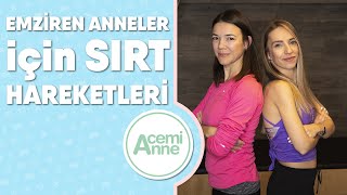 Emziren Anne için Sırt Hareketleri  Acemi Anne [upl. by Assile232]