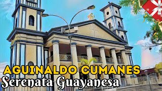 AGUINALDO CUMANES SERENATA GUAYANESA [upl. by Aihsik]