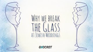 Why We Break the Glass at Jewish Weddings [upl. by Elgar]