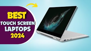 The 5 Best Touch Screen Laptops In 2024 [upl. by Egiarc]