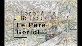 Balzac  Le père Goriot  vidéo 1 Livre Audio [upl. by Ahsened]