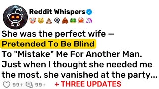 FULL STORY My Wife Pretended To Be Blind To quotMistakequot Me For Another Man Best Reddit Stories [upl. by Talley]