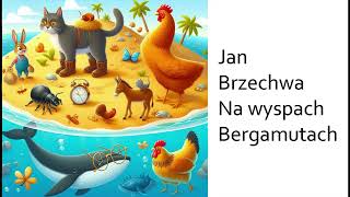 Jan Brzechwa  Na wyspach Bergamutach [upl. by Johnathan]