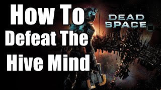 How To Defeat The Hive Mind  Final Boss Fight  Dead Space Remake [upl. by Datnow]