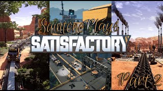 Saintone Plays  Satisfactory Part 2 [upl. by Hgielrebma]