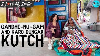 Kutch’s Unique Village amp Highest Mountain  GandhiNuGam amp Karo Dungar  ILMI Ep 67  Curly Tales [upl. by Hnamik]