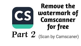 Byebye Camscanner Watermarks For Good The Ultimate Guide [upl. by Rehpotsirk963]