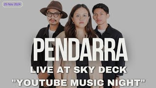 PENDARRA  YOUTUBE MUSIC NIGHT  LIVE at SKY DECK SARINAH [upl. by Eidda326]