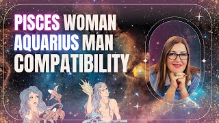 Pisces Woman amp Aquarius Man  Love Compatibility  Zodiac Sign [upl. by Ahseikan]