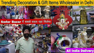 Latest Decoration amp Gift Items Wholesaler in Delhi Sadar Bazar  सबसे सस्ते में यहां से खरीदें [upl. by Osswald]