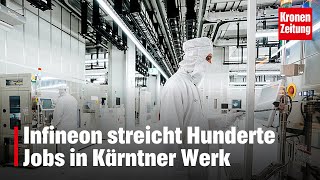 Infineon streicht Hunderte Jobs in Kärntner Werk  kronetv NEWS [upl. by Liagiba]